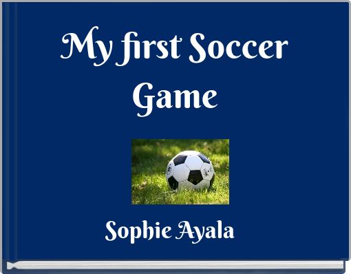My first Soccer Game