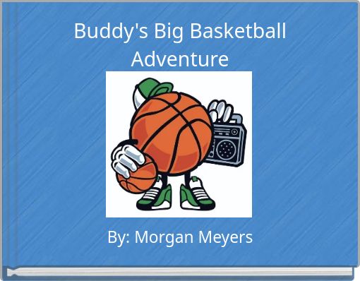 Buddy's Big Basketball Adventure