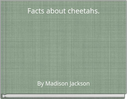 Facts about cheetahs.