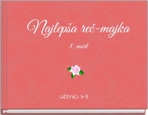 Najlepša reč-majka 8. mart