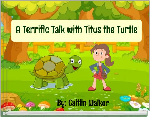 A Terrific Talk with Titus the Turtle