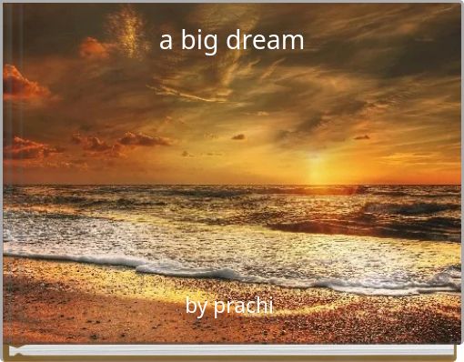a big dream