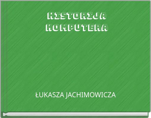 hISTORIJA KOMPUTERA