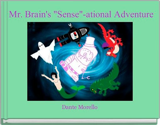 Book Cover for: Mr. Brain's "Sense"-ational Adventure