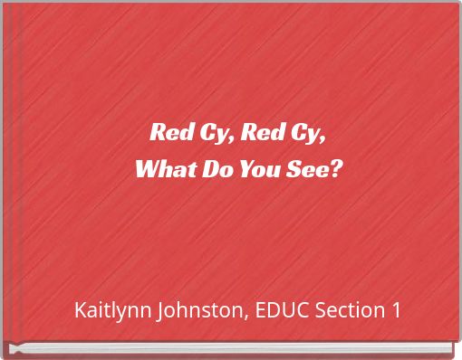Red Cy, Red Cy, What Do You See?