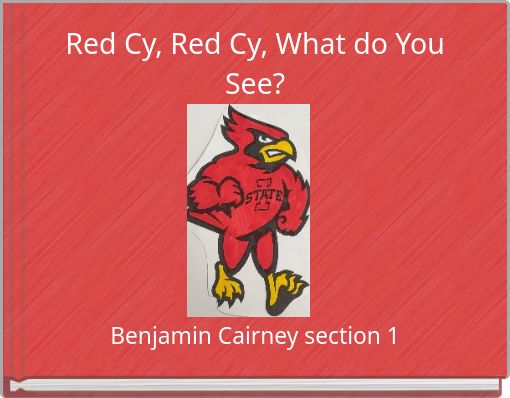 Red Cy, Red Cy, What do You See?
