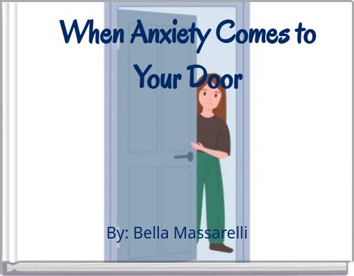 When Anxiety Comes to Your Door