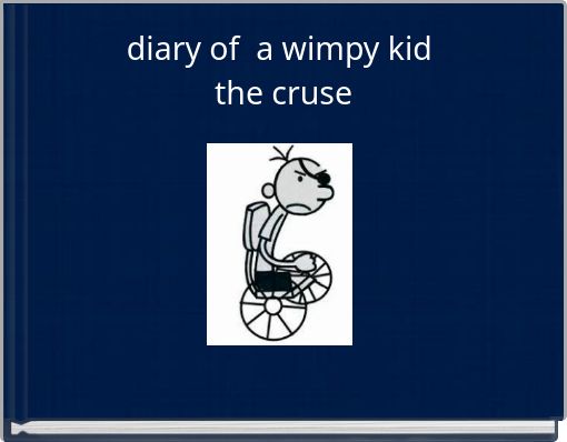 diary of a wimpy kid the cruse