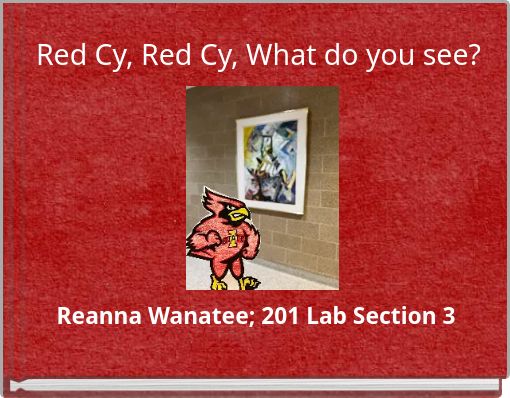 Red Cy, Red Cy, What do you see?