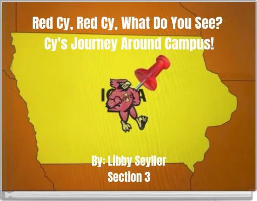 Red Cy, Red Cy, What Do You See? Cy's Journey Around Campus!