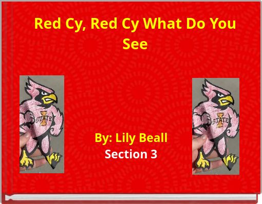 Red Cy, Red Cy What Do You See