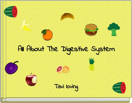 All About The Digestive System