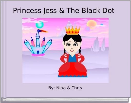 Princess Jess & The Black Dot