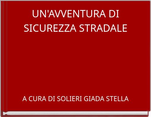 UN'AVVENTURA DI SICUREZZA STRADALE