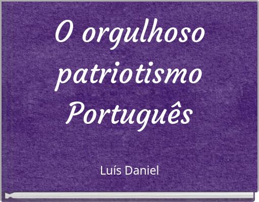 O orgulhoso patriotismo Português