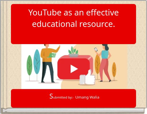 YouTube as an effective educational resource.