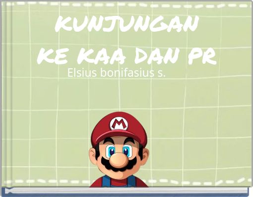 KUNJUNGAN KE KAA DAN PR