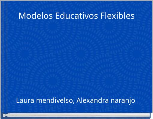 Modelos Educativos Flexibles