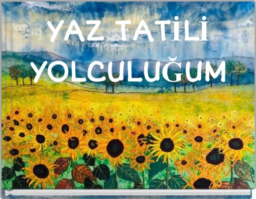 YAZ TATİLİ YOLCULUĞUM