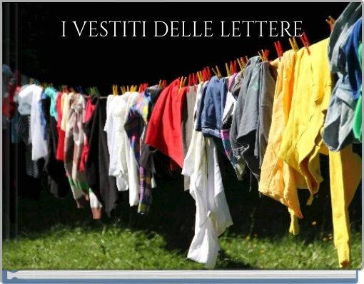 I VESTITI DELLE LETTERE