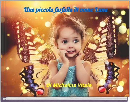 Una piccola farfalla di nome Luna