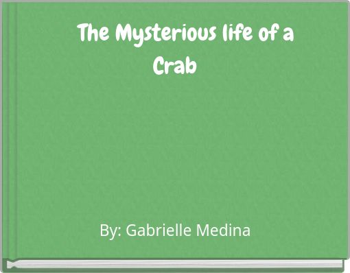The Mysterious life of a Crab