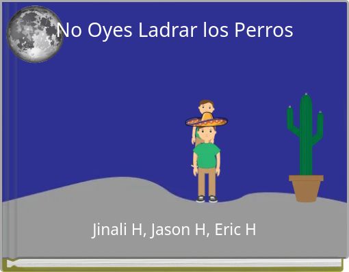 No Oyes Ladrar los Perros