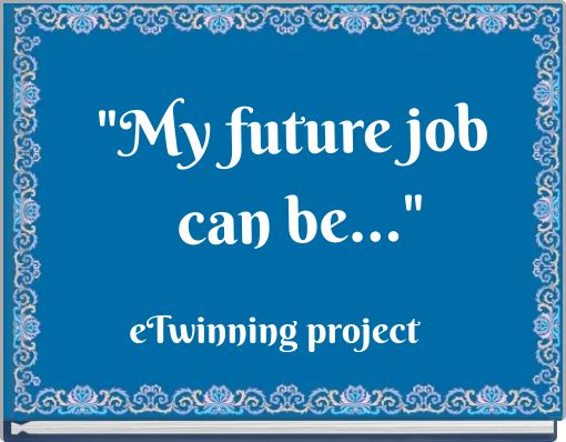 "My future job can be..."