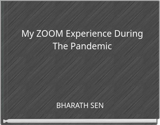 My ZOOM Experience During The Pandemic