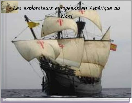 Les explorateurs européens en Amérique du Nord