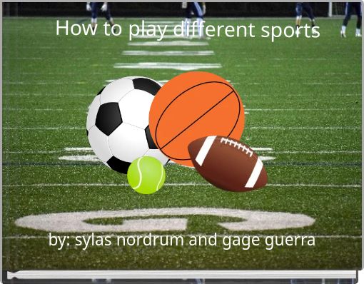 How to play different sports