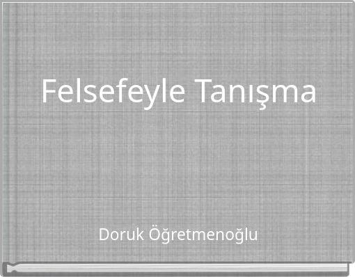 Felsefeyle Tanışma