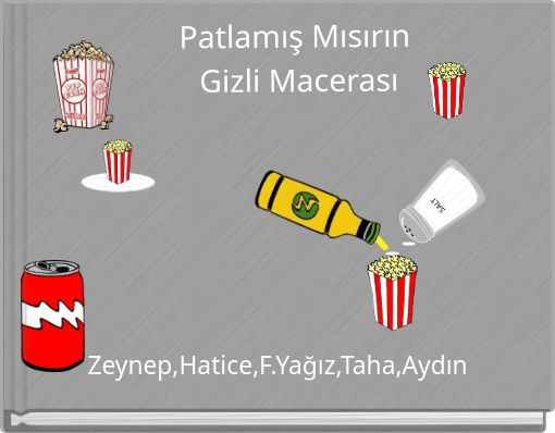Patlamış Mısırın Gizli Macerası