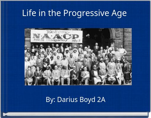 Life in the Progressive Age