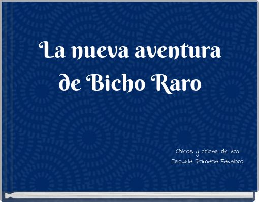 La nueva aventura de Bicho Raro