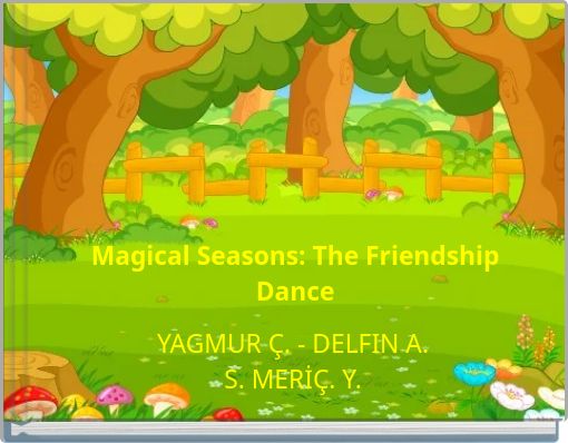 Magical Seasons: The Friendship Dance