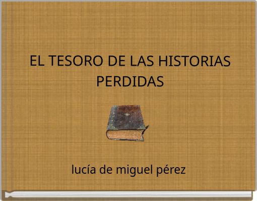 Front cover of 'EL TESORO DE LAS HISTORIAS PERDIDAS' 