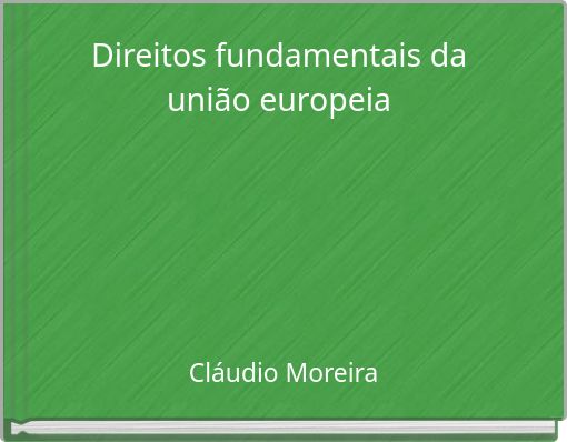 Direitos fundamentais da união europeia