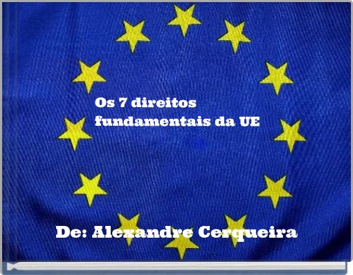 Os 7 direitos fundamentais da UE