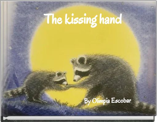 The kissing hand