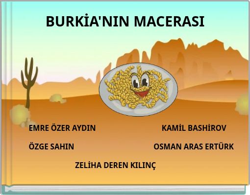 BURKİA'NIN MACERASI