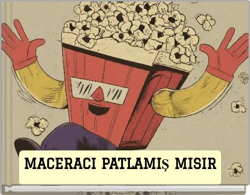 MACERACI PATLAMIŞ MISIR