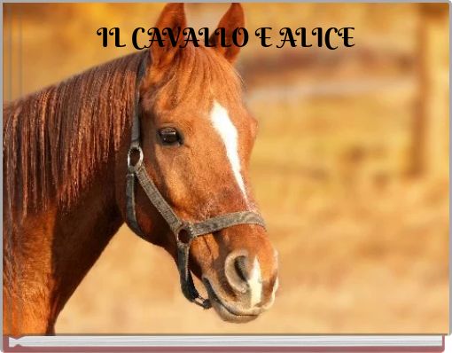 Front cover of 'IL CAVALLO E ALICE' 