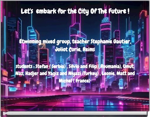 Let's embark for the City Of The Future !