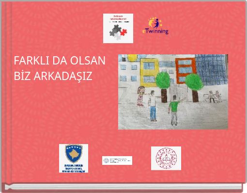 FARKLI DA OLSAN BİZ ARKADAŞIZ