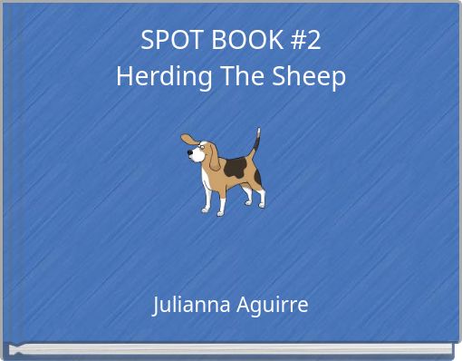 SPOT BOOK #2 Herding The Sheep