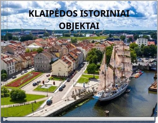 KLAIPĖDOS ISTORINIAI OBJEKTAI