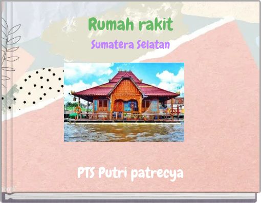 Rumah rakit Sumatera Selatan