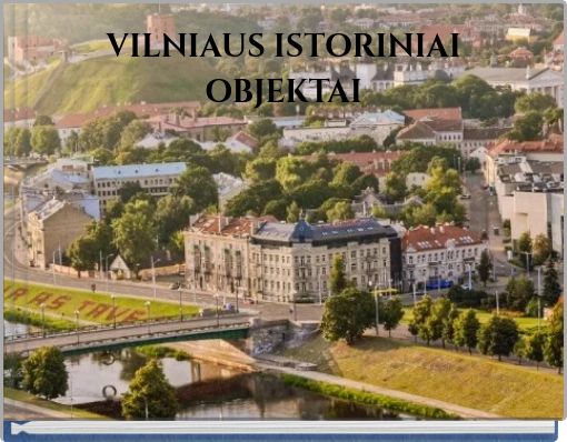 VILNIAUS ISTORINIAI OBJEKTAI