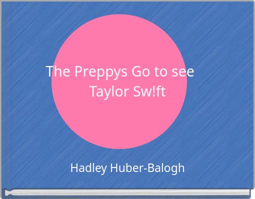 Front cover of 'The Preppys Go to see Taylor Sw!ft' 